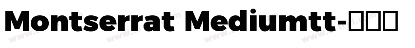 Montserrat Mediumtt字体转换
